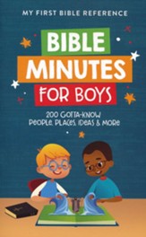 Bible Minutes for Boys: 200 Gotta-Know People, Places, Ideas, and More