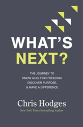 What's Next? The Journey to Know God, Find Freedom,  Discover Purpose, and Make a Difference - Slightly Imperfect