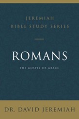 Romans: The Gospel of Grace