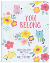 You Belong (girl): Devotions and Prayers for a Girl's Heart