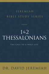 1 and 2 Thessalonians: The Call to a Holy Life