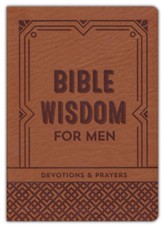 Bible Wisdom for Men: Devotions & Prayers