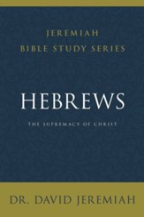 Hebrews: The Supremacy of Christ