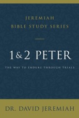 1 and 2 Peter: The Way to Endure Through Trials
