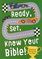 Ready, Set, Know Your Bible!: Inspiring Devotions for Kids