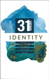 Identity: 31 Verses Every Teenager Should Know