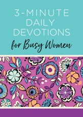 3-Minute Daily Devotions for Busy Women: 365 Encouraging Readings