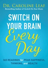 Switch On Your Brain Every Day: 365 Devotions for Peak Happiness, Thinking, and Health - Slightly Imperfect