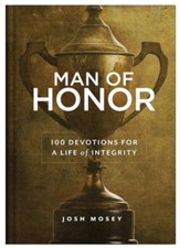Man of Honor: 100 Devotions for a Life of Integrity