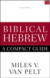 Biblical Hebrew: A Compact Guide, Second Edition