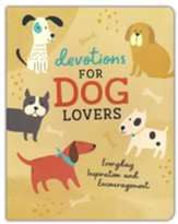 Devotions for Dog Lovers: Everyday Inspiration and Encouragement - Flexible Casebound