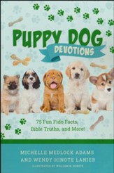 Puppy Dog Devotions: 75 Fun Fido Facts, Bible Truths and More!