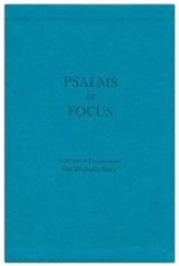 Psalms in Focus: A Study of the Psalms from The Readable Bible - Immitation Leather (light blue)