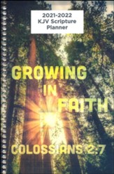 God's Word in Time Scripture  Planner: Growing in Faith  Colossians 2:7 Secondary Student Edition (KJV Version;  Small; August 2021 - July 2022)