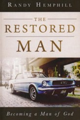 The Restored Man: Becoming a Man of God