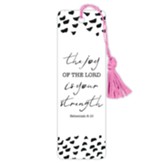 The Joy of the Lord is Your Strength Bookmark with Tassel
