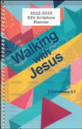 God's Word in Time Scripture  Planner: Walking with Jesus 2nd  Corinthians 5:7 Secondary Student Edition (ESV Version;  Small; August 2022 - July 2023)