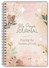 My Prayer Journal: Praying the Names of God