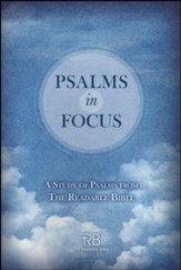 Psalms in Focus: A Study of the Psalms from The Readable Bible