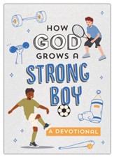 How God Grows a Strong Boy: A Devotional