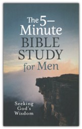 The 5-Minute Bible Study for Men: Seeking God's Wisdom