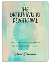 The Overthinker's Devotional Meditations and Prayers for Refocusing Your Thoughts - Flexible Casebound cover