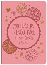200 Prayers to Encourage a Teen Girl's Heart