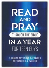 Read & Pray through the Bible in a Year for Teen Guys: 3-Minute Devotions & Prayers for Morning & Evening