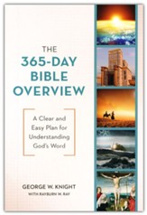 The 365-Day Bible Overview: A Clear and Easy Plan for Understanding Gods Word