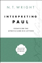 Interpreting Paul: Essays on the Apostle and His Letters