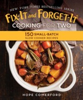 Fix-It and Forget-It Cooking for Two: 150 Small-Batch Slow Cooker Recipes - eBook