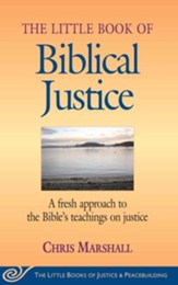 Little Book of Biblical Justice: A Fresh Approach To The Bible's Teachings On Justice - eBook