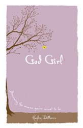 God Girl: Becoming the Woman You're Meant to Be - eBook