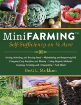 Mini Farming: Self-Sufficiency on 1/4 Acre - eBook