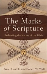 The Marks of Scripture: Rethinking the Nature of the Bible - eBook
