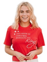 This Queen of Christmas Worships the King Shirt, Red, Small