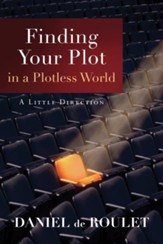 Finding Your Plot in a Plotless World: A Little Direction - eBook