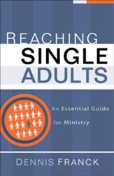 Reaching Single Adults: An Essential Guide for Ministry - eBook