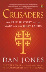Crusaders: The Epic History of the Wars for the Holy Lands - eBook