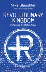 Revolutionary Kingdom: Following the Rebel Jesus - eBook