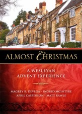 Almost Christmas - [Large Print]: A Wesleyan Advent Experience - eBook