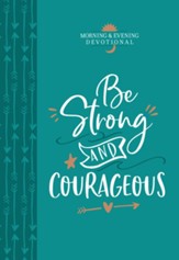 Be Strong and Courageous (Morning & Evening Devotional) - eBook