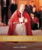 Pope Saint Paul VI: A Pictorial Retrospective - eBook