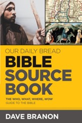 Our Daily Bread Bible Sourcebook: The Who, What, Where, Wow Guide to the Bible - eBook