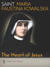 The Heart of Jesus: Saint Maria Faustina Kowalska and Saint Pope John Paul II - eBook