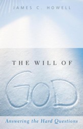 The Will of God: Answering the Hard Questions - eBook