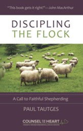 Discipling the Flock: A Call to Faithful Shepherding - eBook