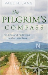 The Pilgrim's Compass: Finding and Following the God We Seek - eBook