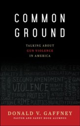 Common Ground: Talking about Gun Violence in America - eBook
