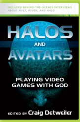 Halos and Avatars: Playing Video Games with God - eBook